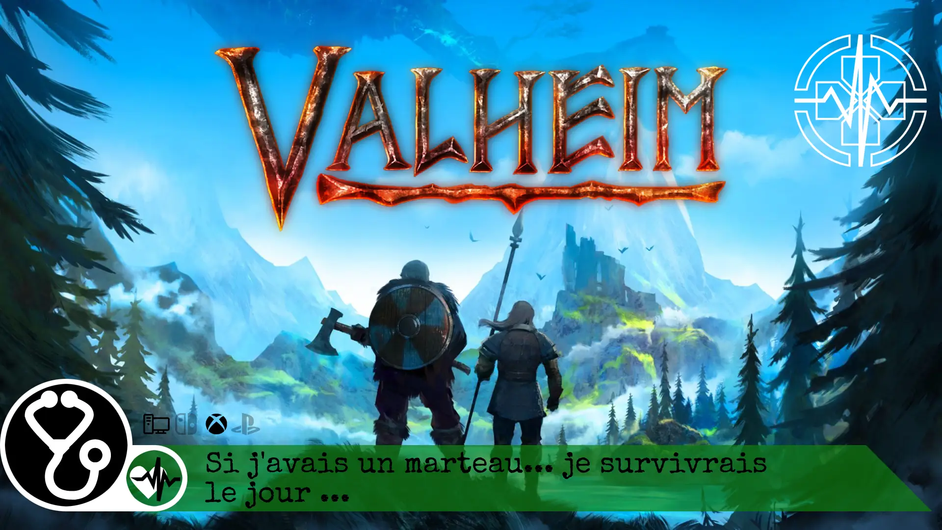 Valheim – Si j’avais un marteau… je survivrais le jour…