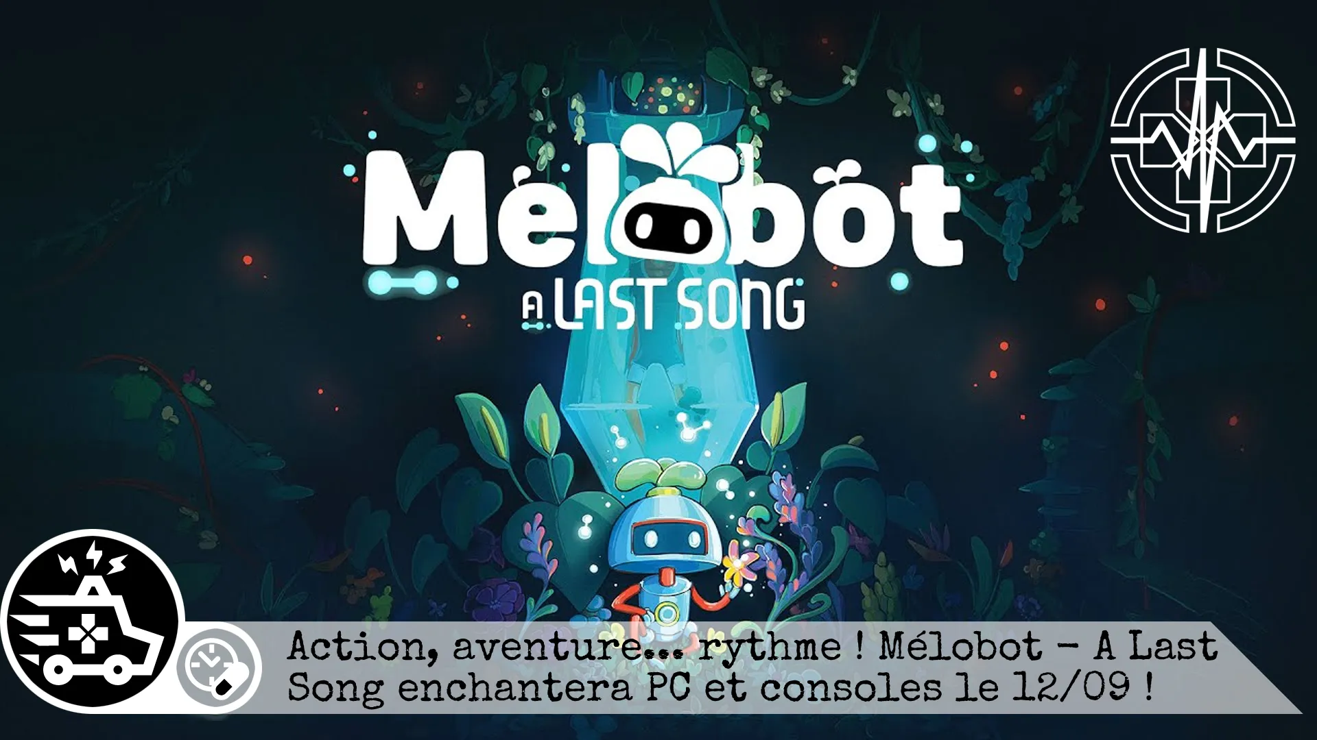 Action, aventure… rythme ! Mélobot – A Last Song enchantera PC et consoles le 12 septembre.