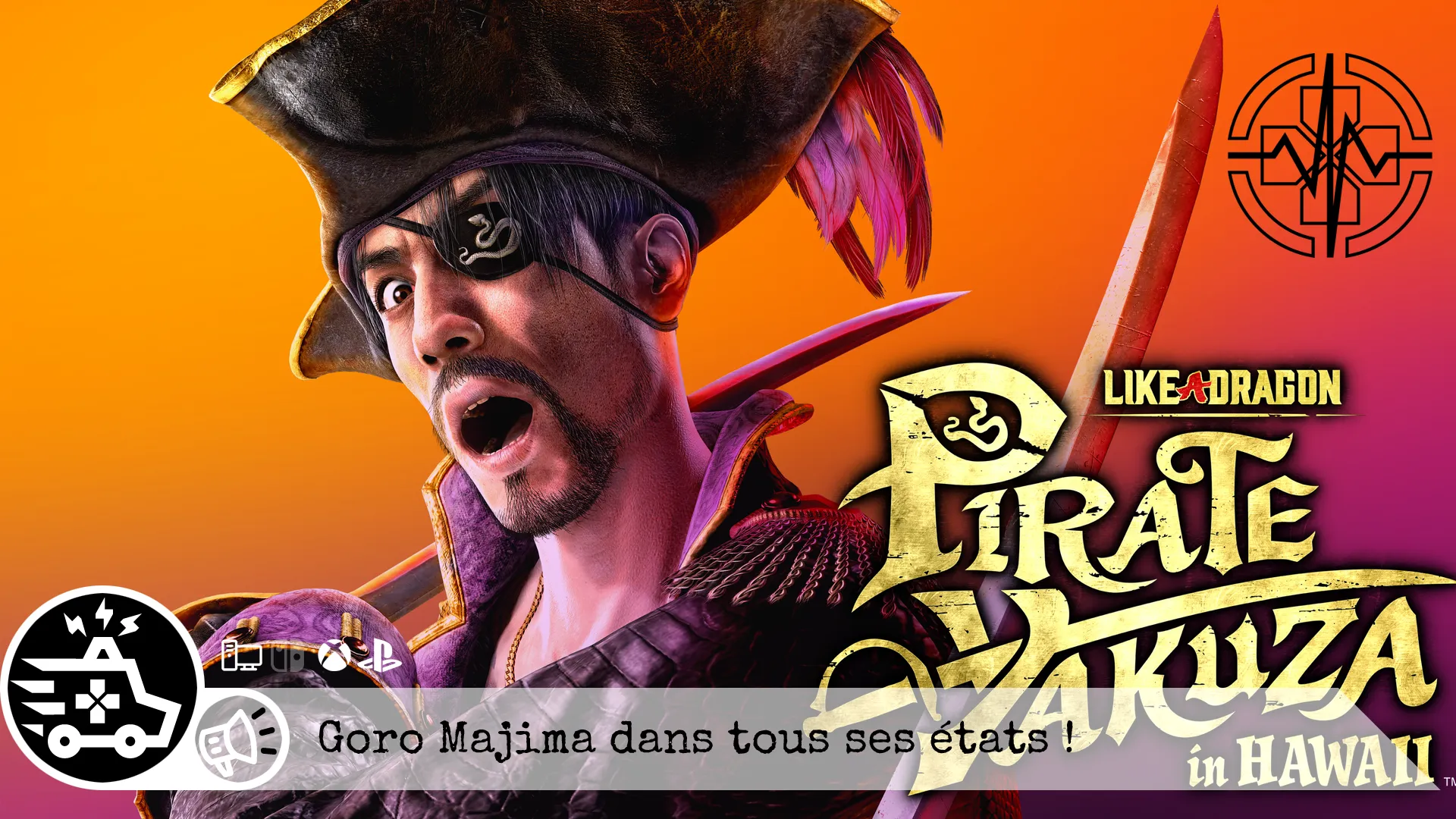 Like a Dragon: Pirate Yakuza in Hawaii – Goro Majima dans tous ses états !