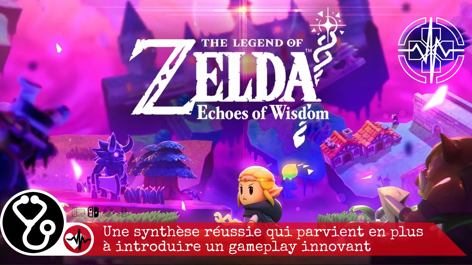 The Legend of Zelda: Echoes of Wisdom – Une synthèse réussie qui parvient en plus à introduire un gameplay innovant