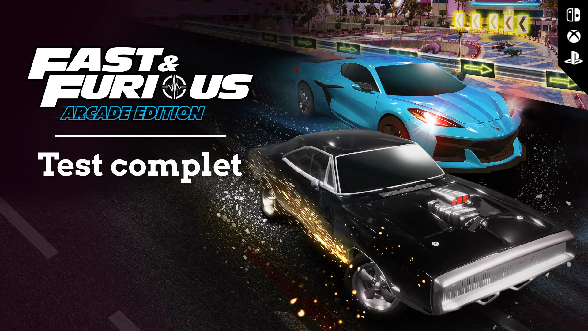 Test – Fast & Furious: Arcade Edition : Tout est dans le titre !